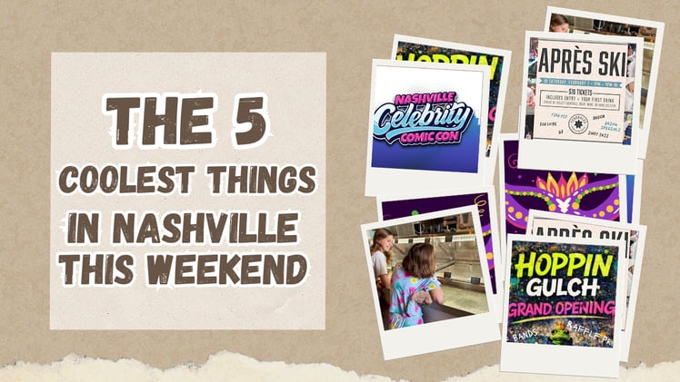 The 5 coolest things in Nashville this weekend
