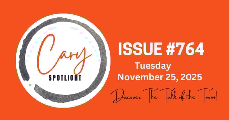 Cary Spotlight | Issue #764