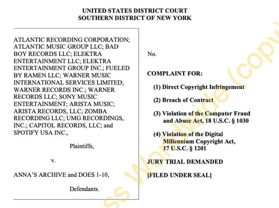 SDNY complaint (Atlantic/Warner/Sony/UMG entities + Spotify v. “Anna’s Archive” and Does 1–10) reads like a deliberate escalation: it’s not “just another piracy case,”