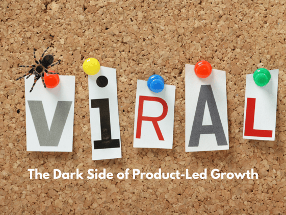 📱🕷️The Dark Side of PLG