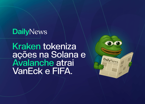 🔲 Kraken tokeniza ações na Solana e Avalanche atrai VanEck e FIFA