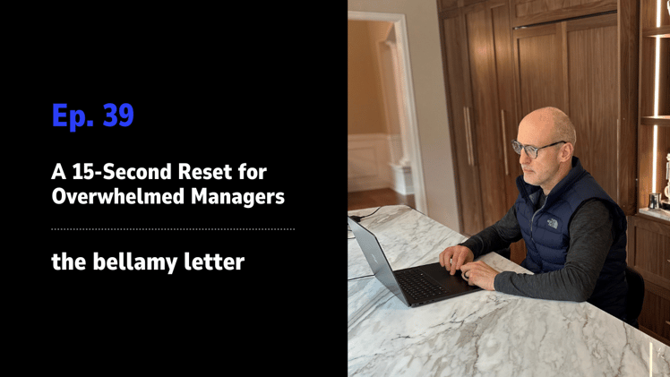 A 15-Second Reset for Overwhelmed Managers