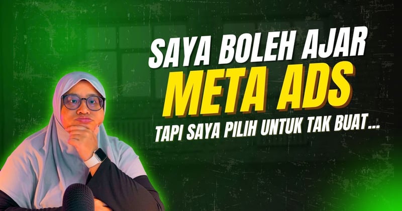 😬 Kenapa Saya Memilih Untuk Tak Buat Kelas Meta Ads 