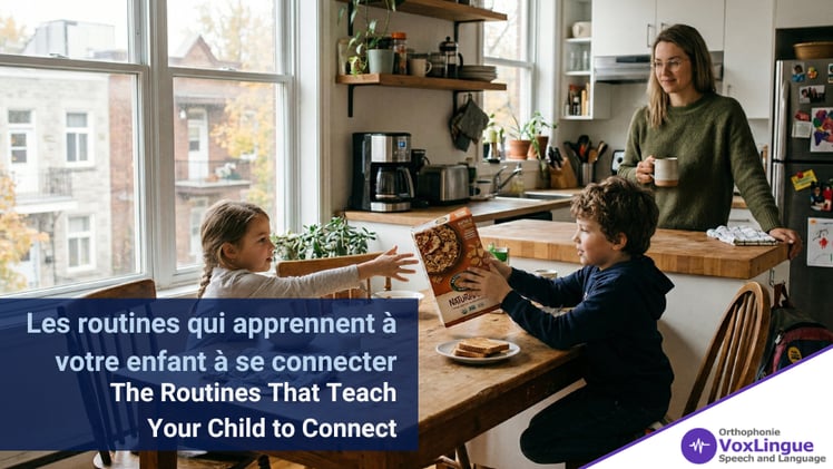 The Routines That Teach Your Child to Connect | Les routines qui apprennent à votre enfant à se connecter