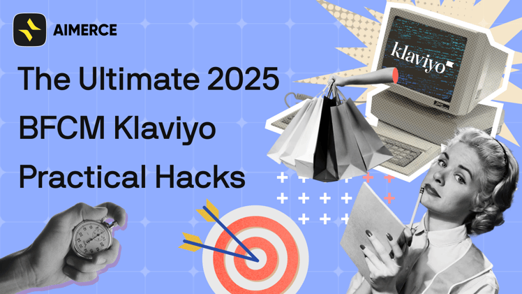 BFCM Klaviyo Practical Hacks