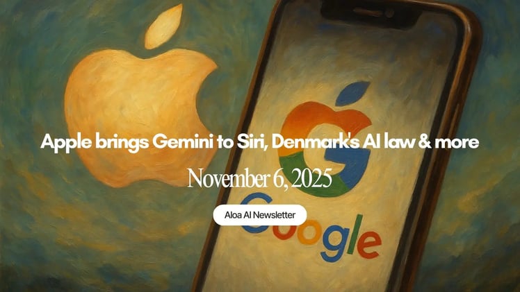 Apple brings Google's to Siri, Denmark's AI law & more (November 6, 2025)