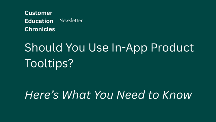 Should You Use In-App Product Tooltips? Here’s What You Need to Know