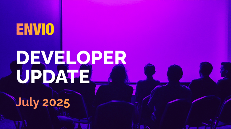 Envio Developer Update | July 2025 