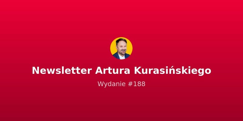 Małe jest piękne - Newsletter Artura Kurasińskiego