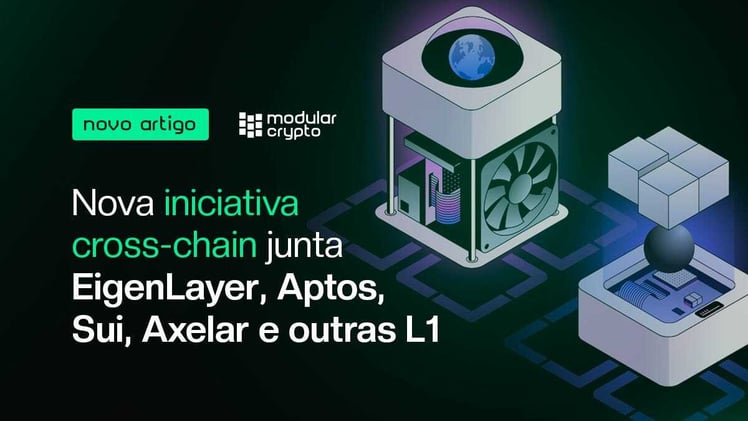 Nova iniciativa cross-chain junta EigenLayer, Aptos, Sui e outras L1