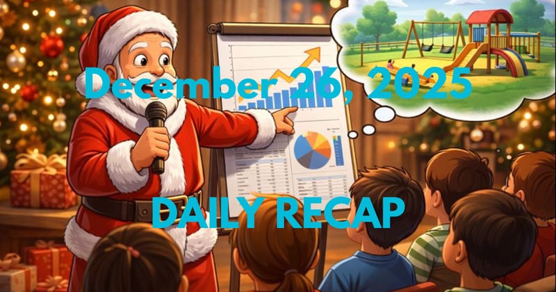 December 26, 2025 – Daily Recap