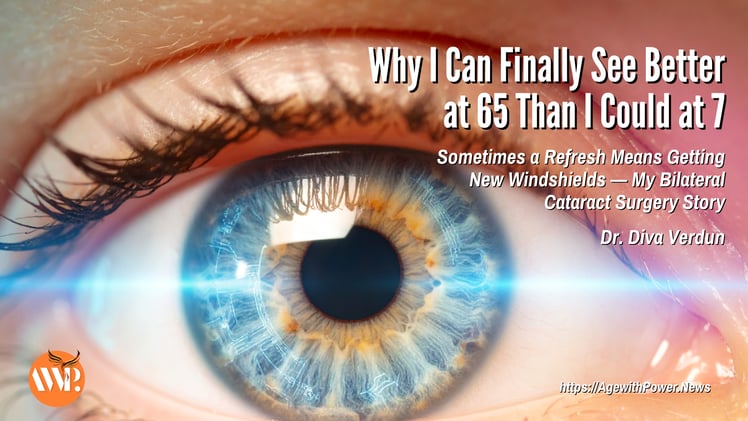 Why I Can Finally See Better at 65 Than I Could at 7