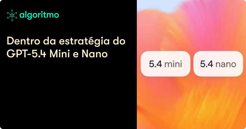 A OpenAI lançou versões mais baratas do GPT-5.4