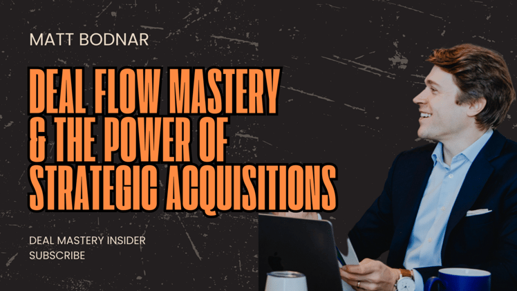 Deal Flow Mastery & the Power of Strategic Acquisitions: Insights from My Recent Podcast Appearance