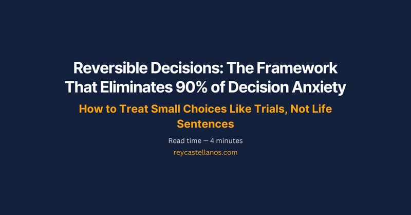 Reversible Decisions: The Framework That Eliminates 90% of Decision Anxiety