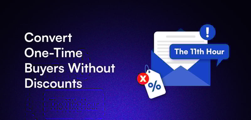 💡Convert One-Time Buyers Without Discounts