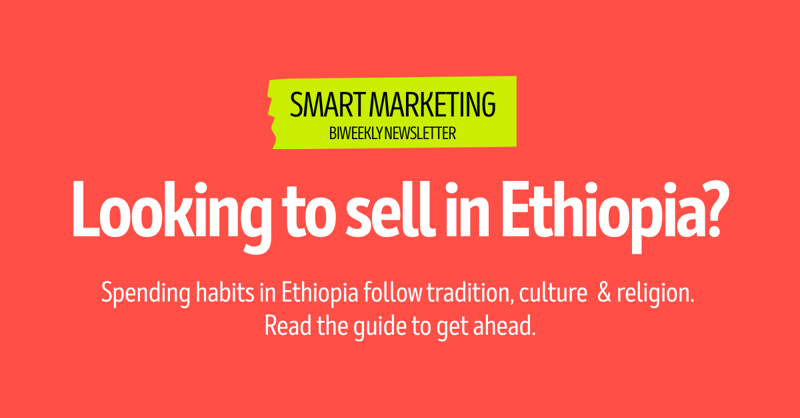 Selling in Ethiopia starts with understanding when people spend