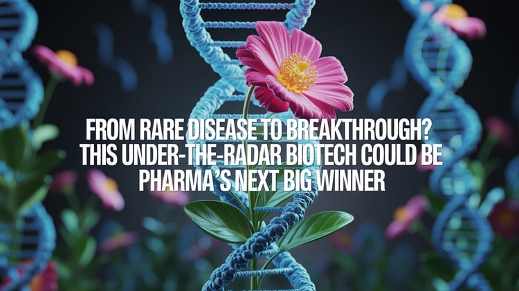 From Rare Disease to Breakthrough? This Under-the-Radar Biotech Could Be Pharma’s Next Big Winner