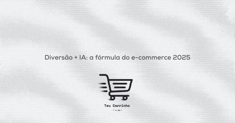 Teu Carrinho #21: Google Ads + IA: a nova inteligência por trás da mídia digital