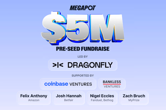 This week: Megapot scores $5M pre-seed funding for global lottery