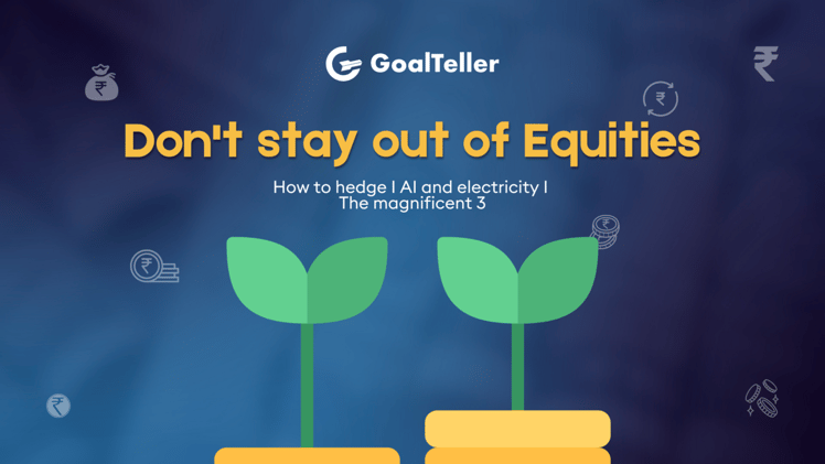 Don't stay out of Equities I How to hedge I AI and electricity I The magnificent 3