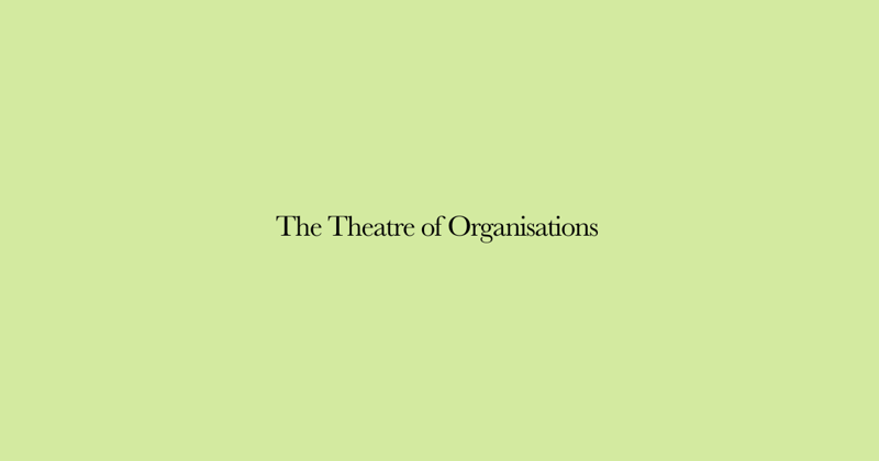 The Dodo Club (57th Edition)- Reflections on the Theatre of Organisations