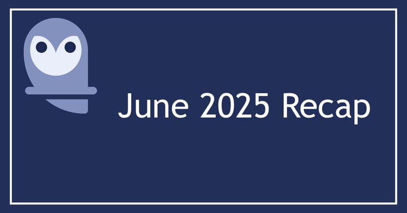 June 2025 Recap