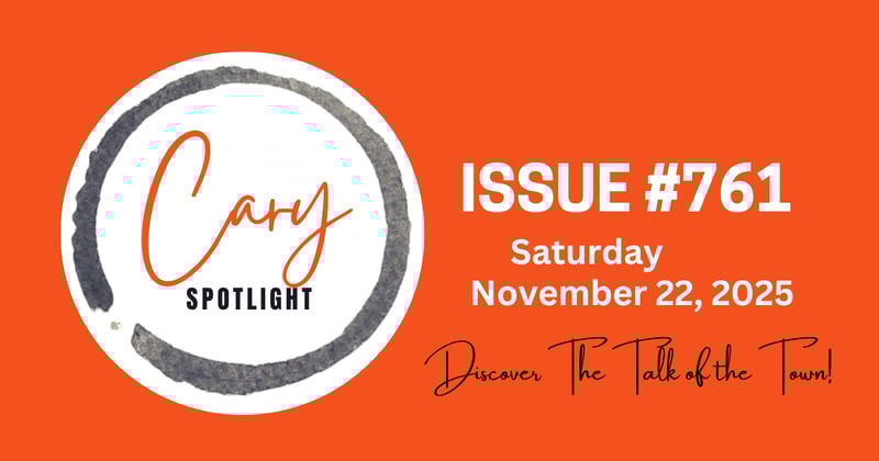 Cary Spotlight | Issue #761