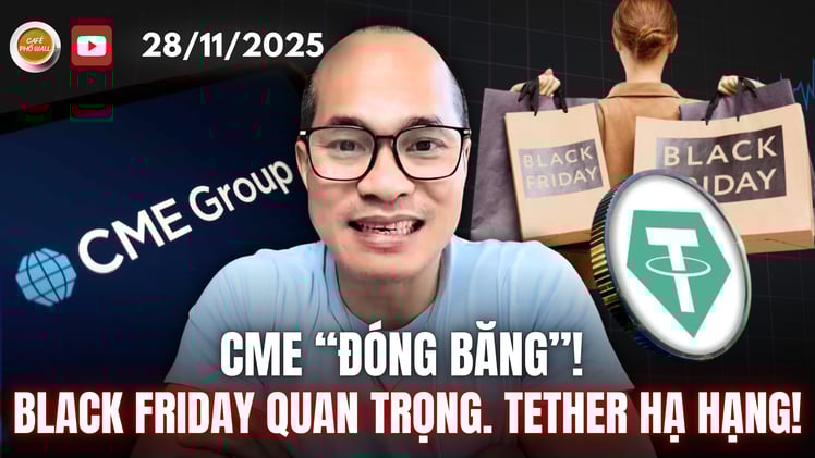 Black Friday Quyết Định Số Phận Thị Trường? CME Đứng Hình, Crypto Dậy Sóng, Tether Gặp Biến