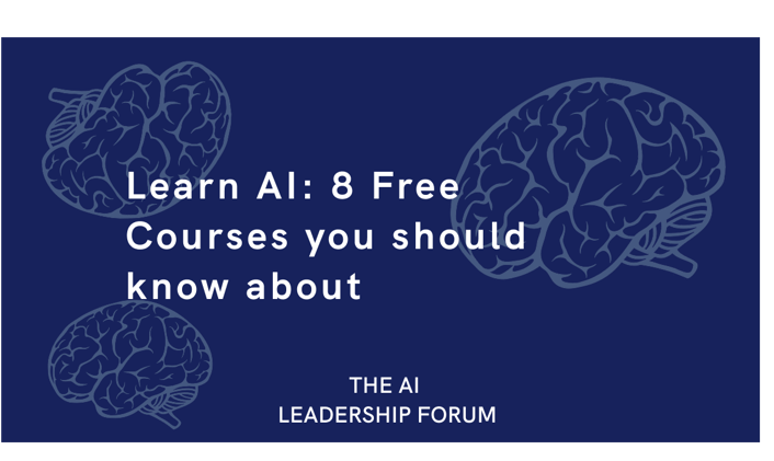 Learn AI : 8 Free Courses you should know about