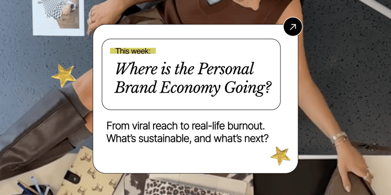 The Rise & Shift of the Personal Brand Economy