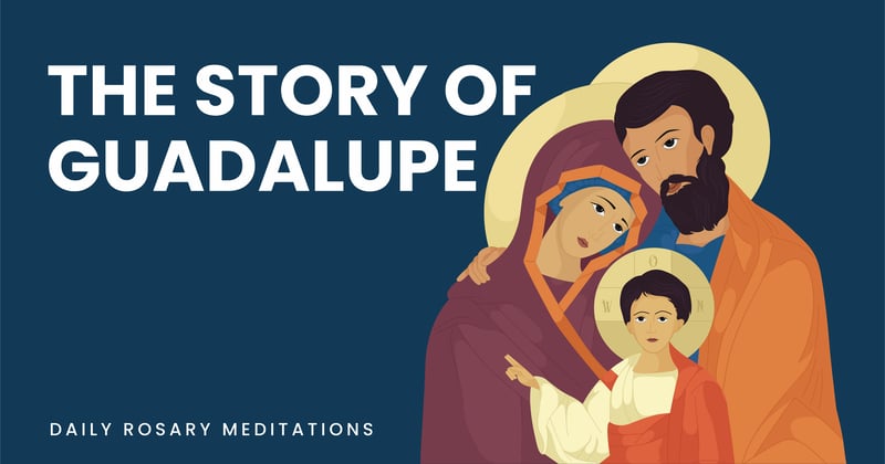 The Story of Guadalupe