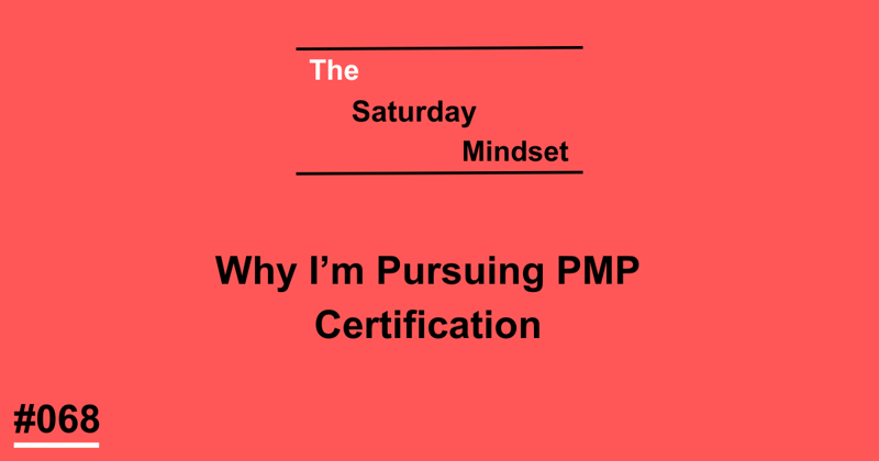 Why I’m Pursuing PMP Certification