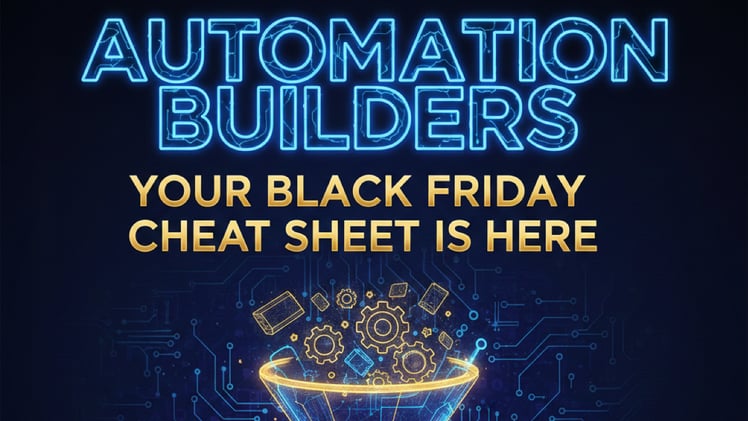 Automation Builders: Your Black Friday Cheat Sheet Is Here 🔥