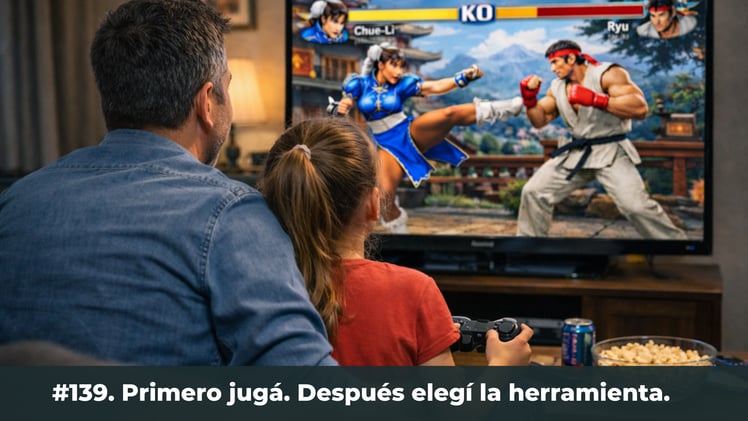 #139. Primero jugá. Después elegí la herramienta.