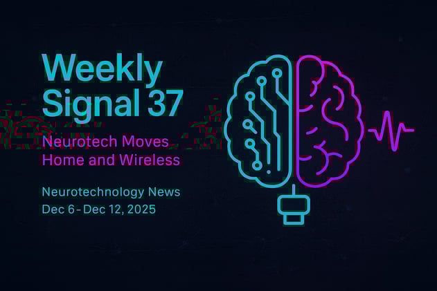 Weekly Signal: 37 | Neurotech Moves Home and Wireless