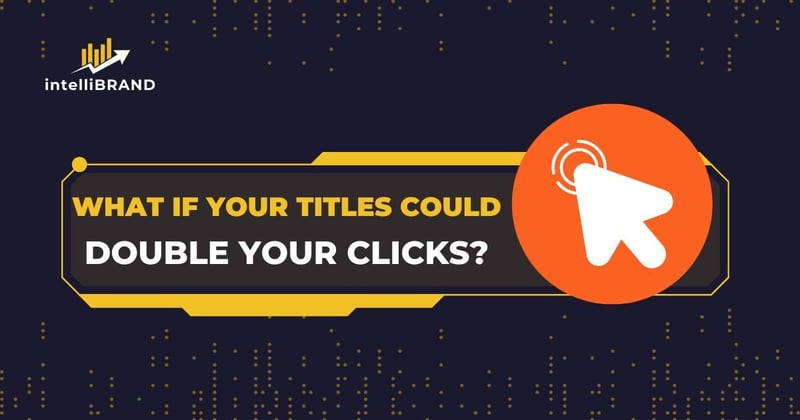🚀 What if your titles could double your clicks?