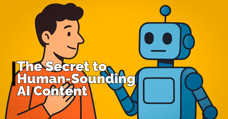 The Secret to Human-Sounding AI Content 🤖