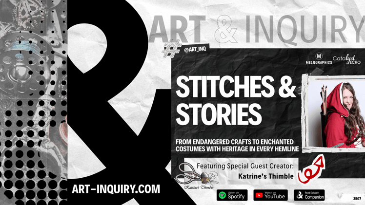 🧵 Art & Inquiry Ep 2507: Stitches, Stories & Crafts with Katrine's Thimble