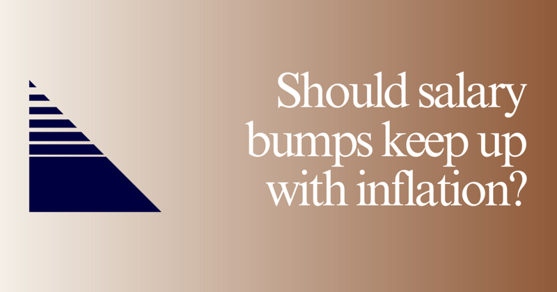 Should salary bumps keep up with inflation?