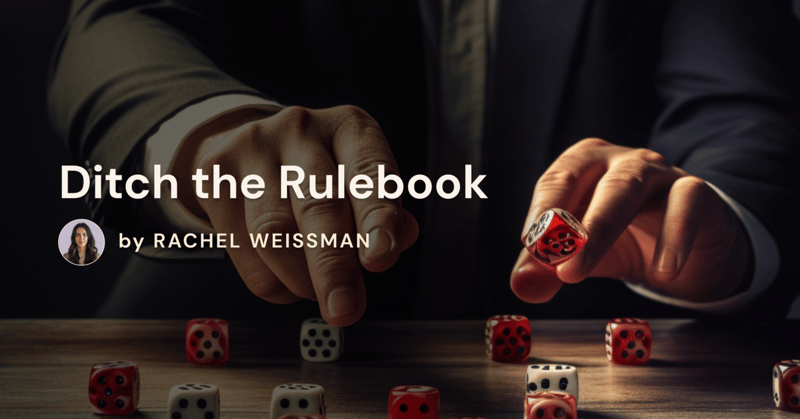 Ditch the Rulebook