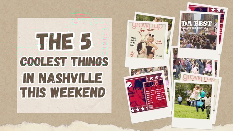 The 5 coolest things in Nashville this weekend