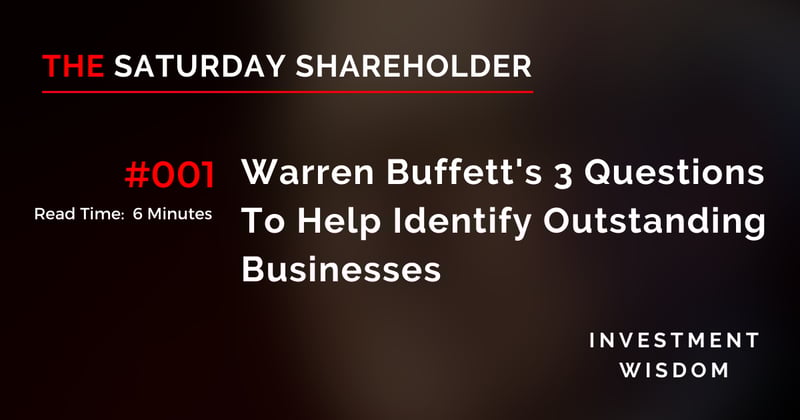 Warren Buffett's 3 Questions To Help Identify Outstanding Businesses
