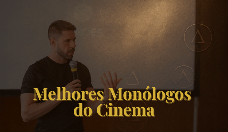 7 Melhores Monólogos do Cinema