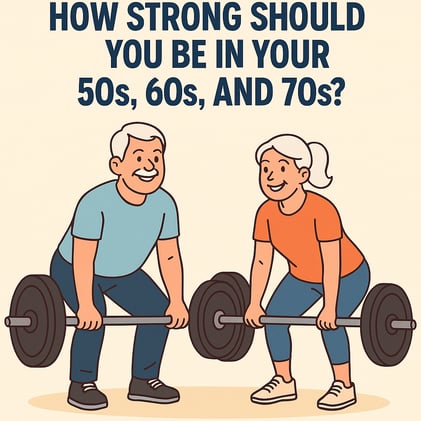 How Strong Should You Be in Your 50s, 60s, and 70s?