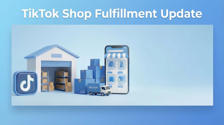The Only Guide You Need to Understand What’s Changing for TikTok Shop Fulfillment