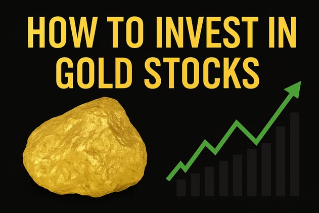 How to Invest in Gold Stocks