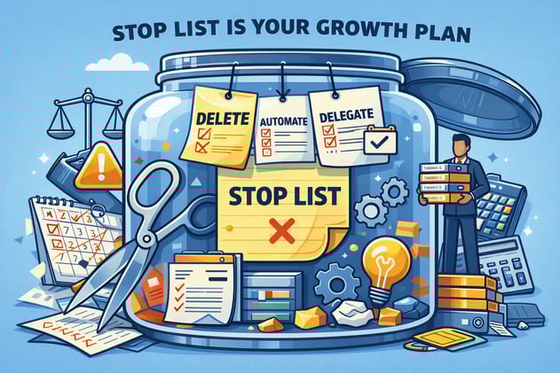 Your “Stop List” Is Your Growth Plan