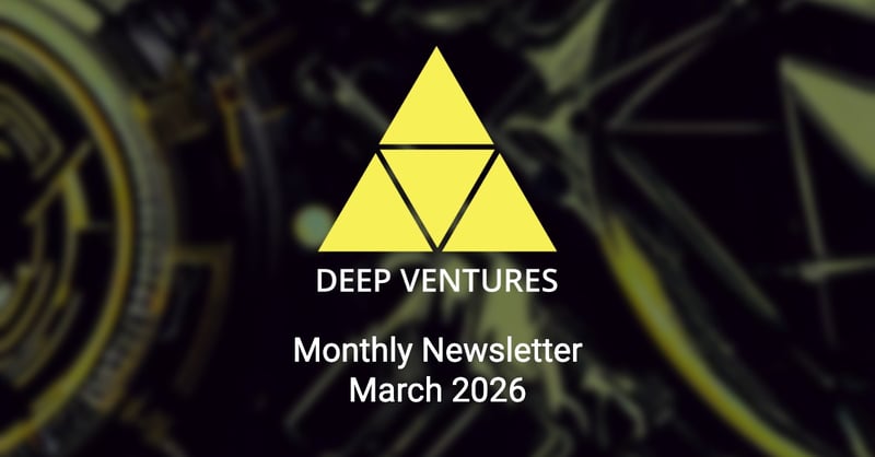 Deep Ventures Monthly Newsletter - March 2026