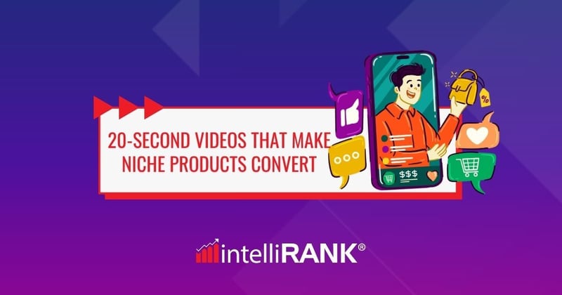 🎥 20-second videos that make niche products convert